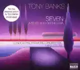 Tony Banks: Seven: A Suite for Orchestra (London Philharmonic Orchestra feat. conductor: Mike Dixon)