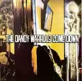 The Dandy Warhols: ...The Dandy Warhols Come Down