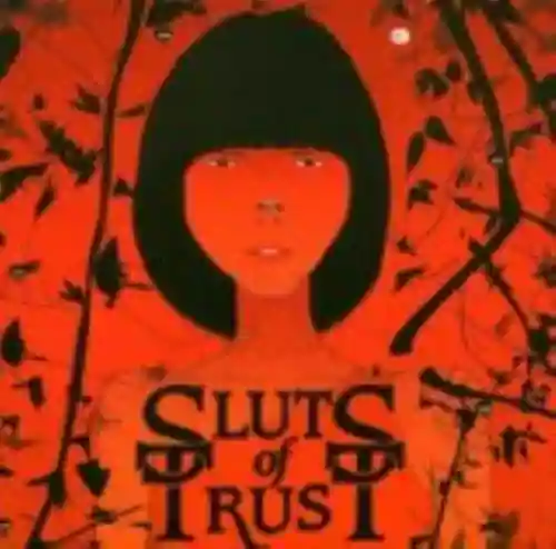 Cover di We Are All Sluts of Trust