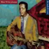 Blind Willie Johnson: The Soul Of A Man