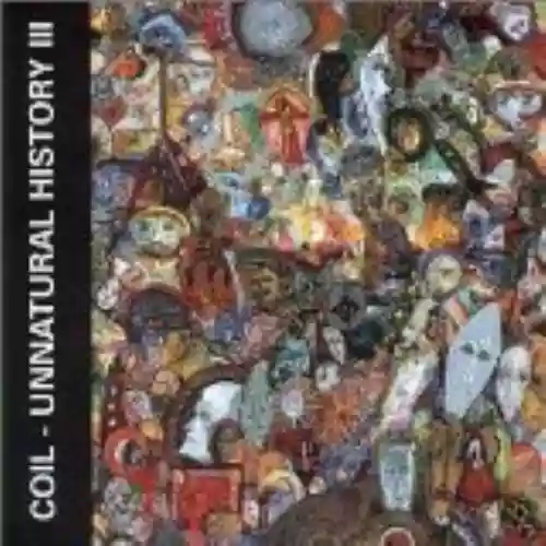 Cover Coil - Unnatural History III: Joyful Participation in the Sorrows of the World