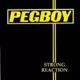 Pegboy: Strong Reaction / Three-Chord Monte