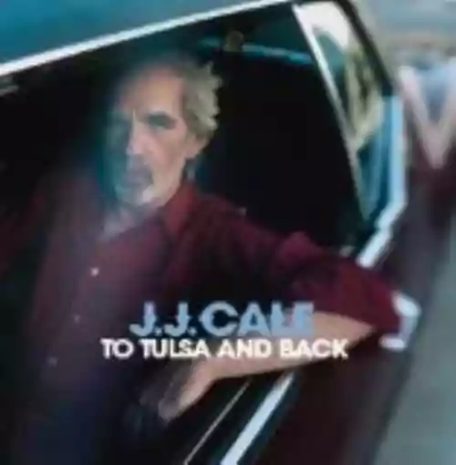 Cover J.J. Cale - To Tulsa and Back