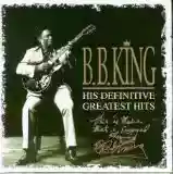 B.B. King: His Definitive Greatest Hits