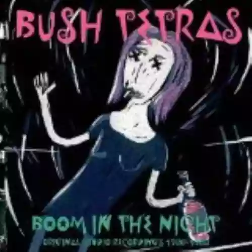 Cover Bush Tetras - Boom in the Night