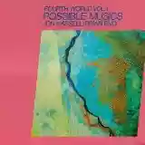 Brian Eno & Jon Hassell: Fourth World, Volume 1: Possible Musics