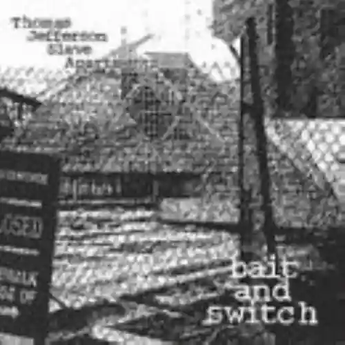Cover Thomas Jefferson Slave Apartments - Bait and Switch