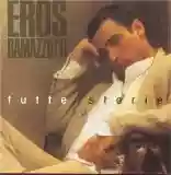 Eros Ramazzotti: Tutte storie
