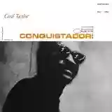 Cecil Taylor: Conquistador