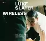 Luke Slater: Wireless