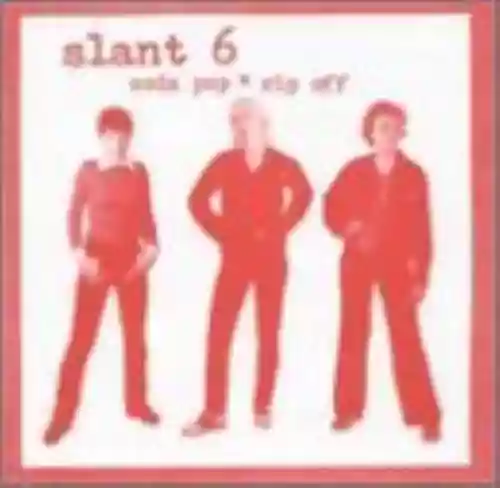 Cover Slant 6 - Soda Pop Rip Off