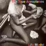The Blue Aeroplanes: Life Model