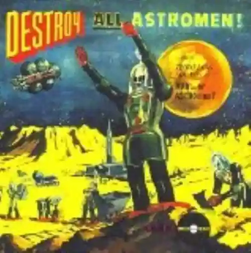 Cover di Destroy All Astromen!