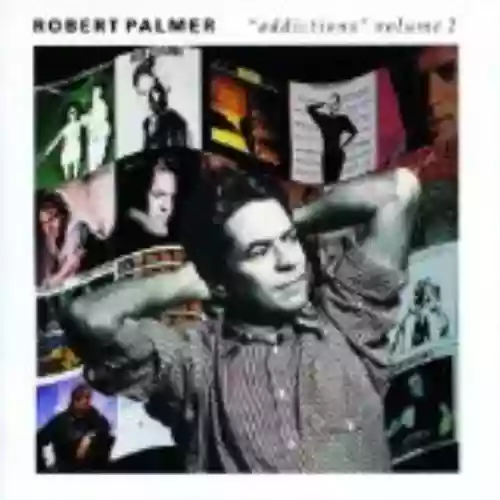 Cover Robert Palmer - Addictions, Volume 2