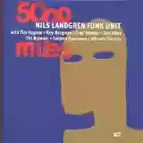 Nils Landgren Funk Unit: 5000 Miles