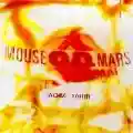 <b>Mouse on Mars</b> • Iaora Tahiti