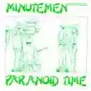 Minutemen: Paranoid Time