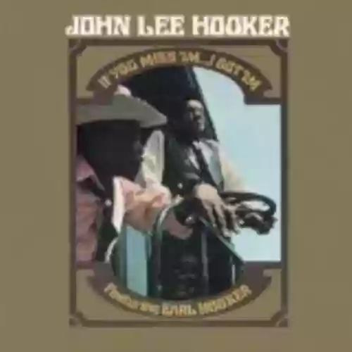 Cover John Lee Hooker - If You Miss 'Im...I Got 'Im