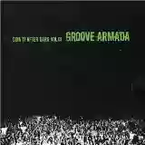 Groove Armada: Doin' It After Dark, Volume 1