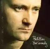 PHIL COLLINS: ...BUT SERIOUSLY
