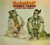 Spooky Tooth: The Last Puff