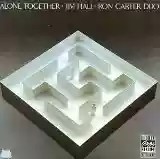 Jim Hall & Ron Carter Duo: Alone Together