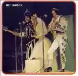 Os Mutantes: Mutantes