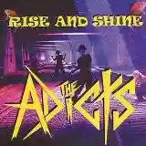 The Adicts: Rise and Shine