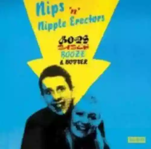 Cover Nipple Erectors - Bops, Babes, Booze & Bovver