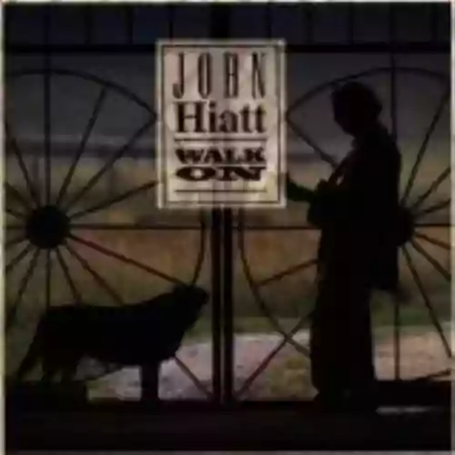 Cover John Hiatt - Walk On