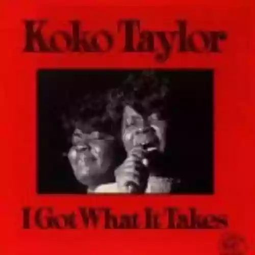 Cover Koko Taylor - I Got What It Takes