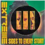 Extreme: III Sides to Every Story