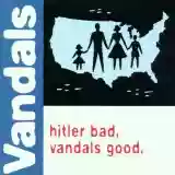The Vandals: Hitler Bad, Vandals Good