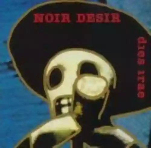 Cover Noir Désir - Dies Irae