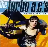 The Turbo A.C.'s: Winner Take All