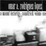 Cover di A Manual Dexterity: Soundtrack Volume One