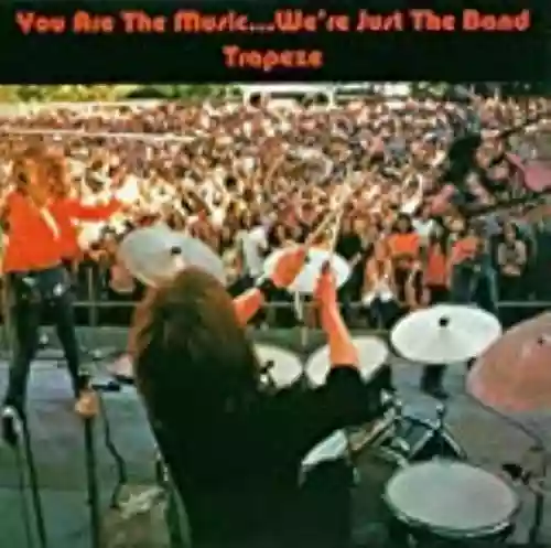 Cover Trapeze - You Are the Music... We're Just the Band
