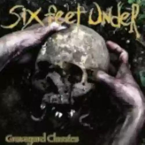 Cover Six Feet Under - Graveyard Classics