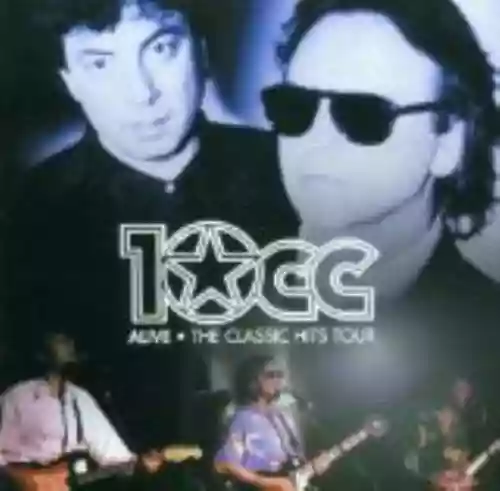 Cover 10cc - Alive: The Classic Hits Tour