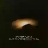 Richard Youngs: River Through Howling Sky