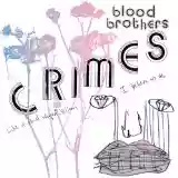 The Blood Brothers: Crimes