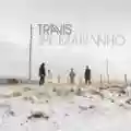 <b>Travis</b> • The Man Who