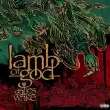 Lamb of God: Ashes of the Wake