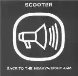 Scooter: Back to the Heavyweight Jam