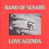 Band Of Susans: Love Agenda