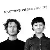 Julie's Haircut: Adult Situations