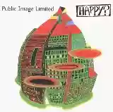 Public Image Ltd.: Happy?