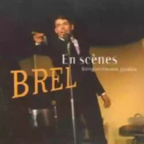 Cover Jacques Brel - En Scènes (Enregistrements inédits)