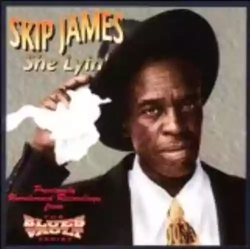 Cover Skip James - She Lyin'