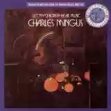 Charles Mingus: Let My Children Hear Music